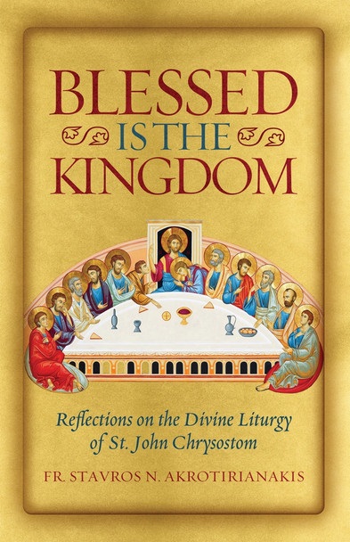 “BLESSED IS THE KINGDOM”-A NEW BOOK BY FR. STAVROS